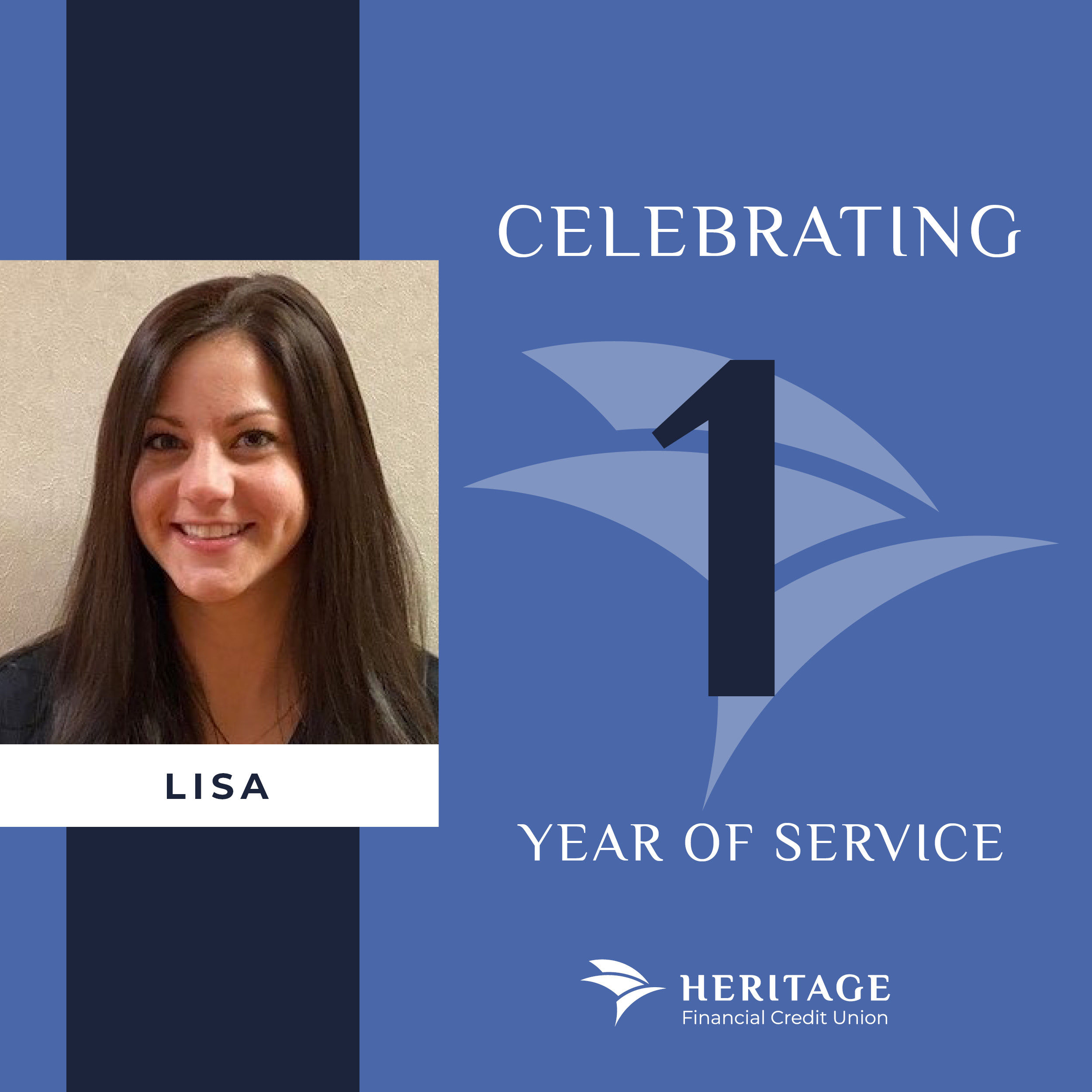 Happy Anniversary!

Please join us in celebrating Lisa on her first year of service at Heritage Financial Credit Union.

Thank you for your hard work, passion and dedication in your first year with us. We can’t wait to see all of the great things you will accomplish in the years ahead with our credit union!

